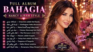 Download lagu Full Album Bahagia Terbaru❣️ | Nancy Ajram Style 💞 mp3