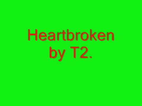 Heartbroken - T2
