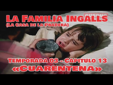 La Familia Ingalls T03-E13 - 5/6 (La Casa de la Pradera) Latino HD «Cuarentena»