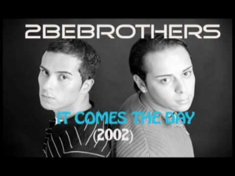 2beBrothers - it Comes the Day (2002)