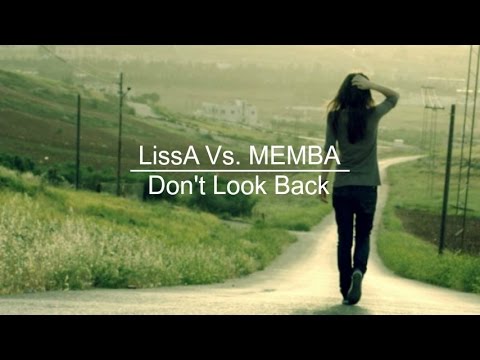 LissA vs MEMBA- Don't Look Back