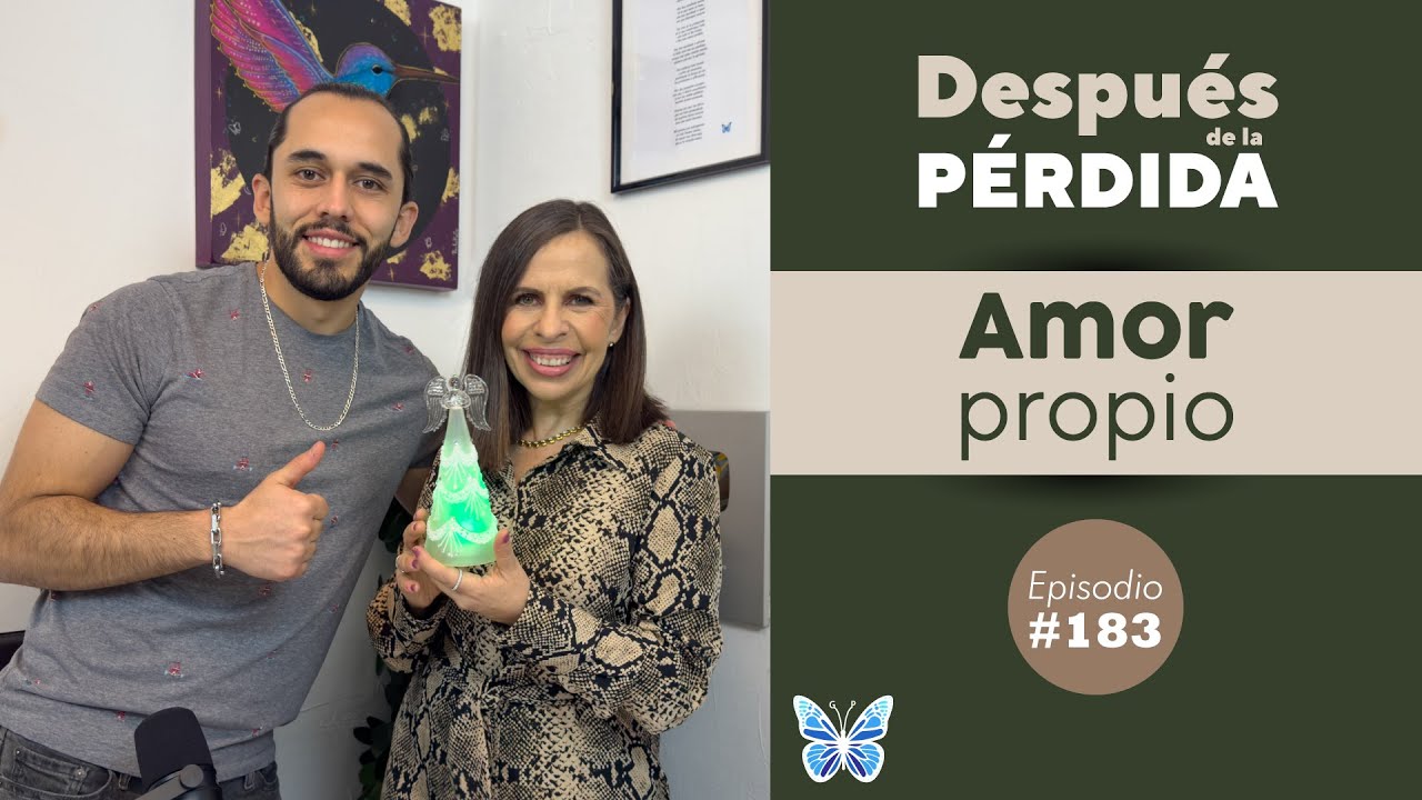 183) Amor propio - Después de la pérdida