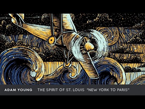 Adam Young - The Spirit of St. Louis [Full Album] "New York To Paris"