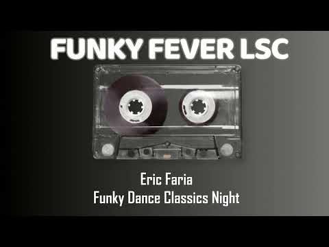 Eric Faria Funky Dance Classics Night