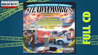 Steady Mobb'n - Pre-Meditated Drama [Full Album] Cd Quality