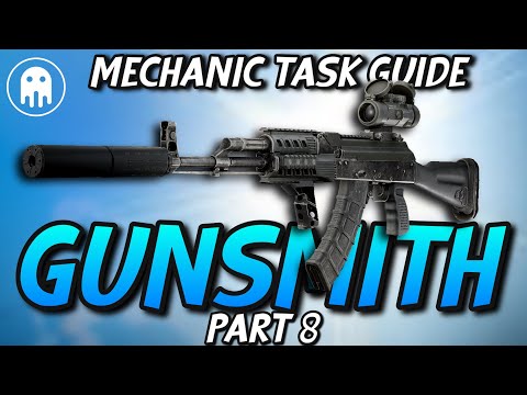 Gunsmith Part 8 - Mechanic Task - Escape From Tarkov