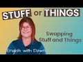 Stuff Vs Things