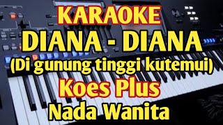Download lagu DIANA(Koes plus) - Karaoke - Nada Wanita mp3