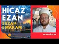 HİCAZ MAKAMINDA (YATSI EZANI) 5 EZAN - 5 MAKAM