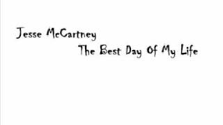 Jesse McCartney - The Best Day Of My Life