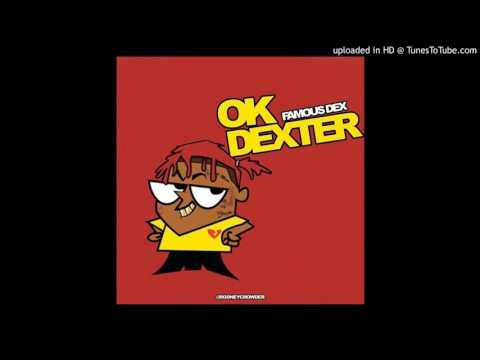 Famous Dex - Ok Dexter (@FamousDex)