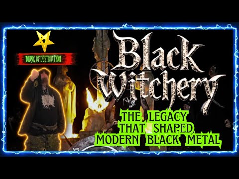 ⛧Black Witchery : The Chaotic Legacy That Shaped Modern Black Metal⛧