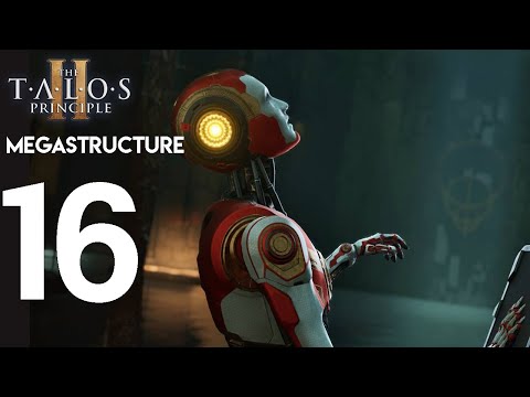 The Talos Principle 2 Platinum Trophy Gameplay Walkthrough Part 16 - Megastructure