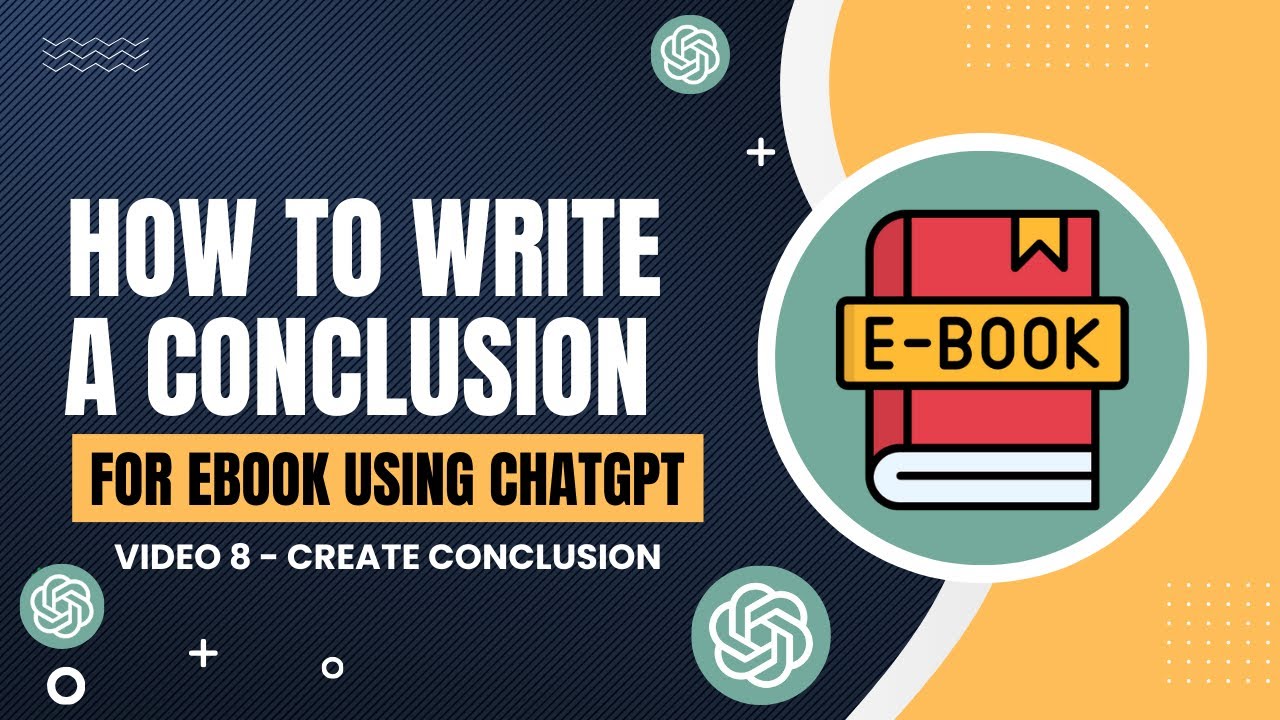 How To Write A Conclusion For eBook Using ChatGPT