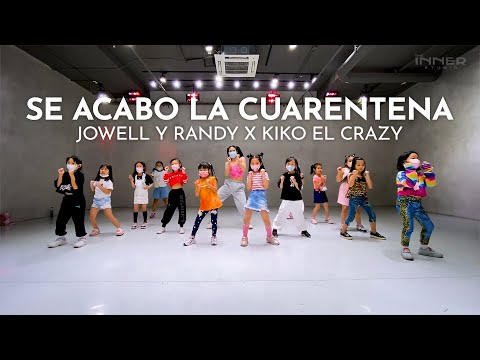 INNER KIDS I SE ACABO LA CUARENTENA - JOWELL Y RANDY X KIKO EL CRAZY