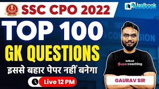 SSC CPO GK Classes 2022 | Top 100 GK Questions for SSC CPO Exam | Practice with Gaurav Sir