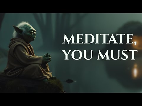 Yoda Teaches You How to Meditate (Jedi Style)