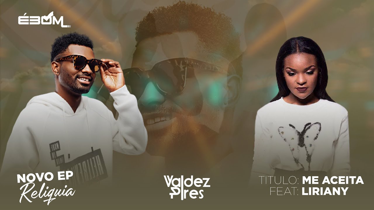 Valdez Pires - Me Aceita (feat. Liriany)