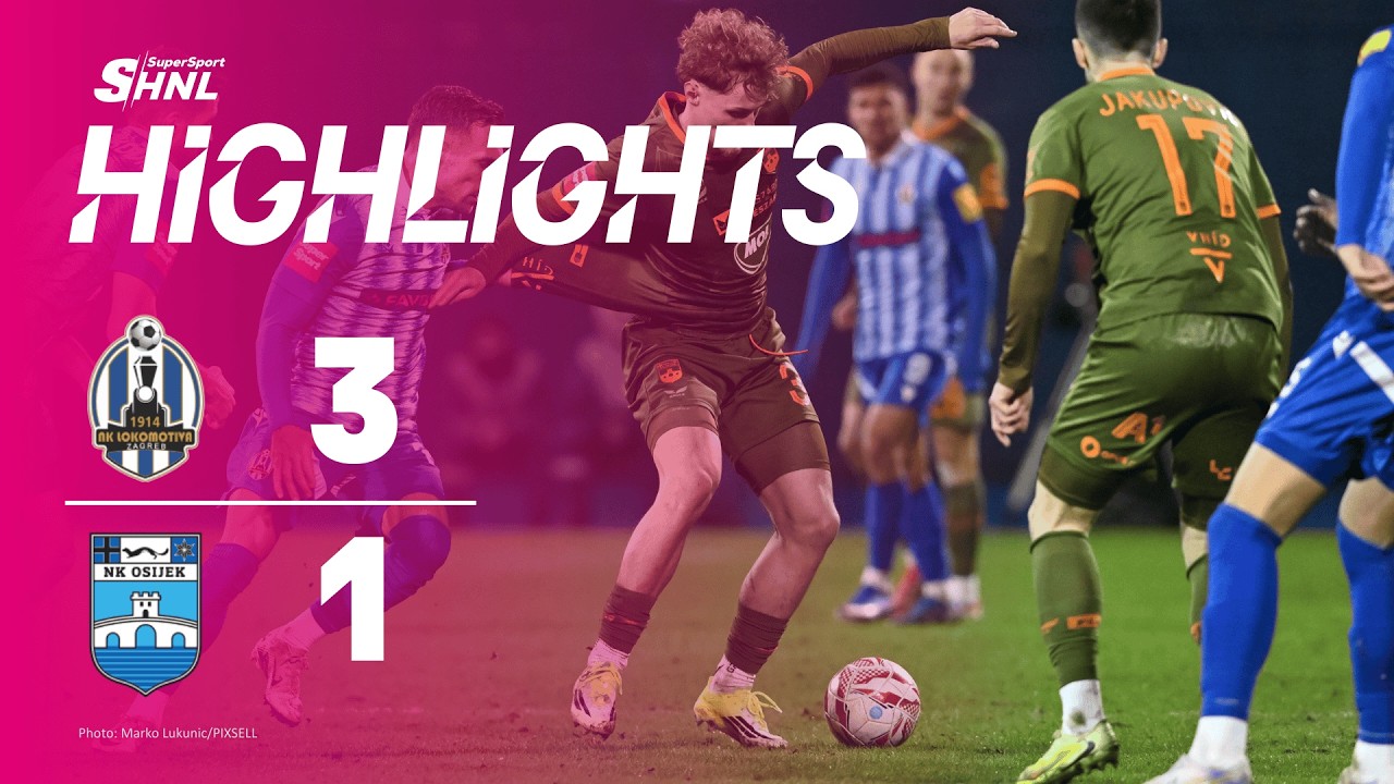 NK Lokomotiva Zagreb vs NK Osijek Highlights