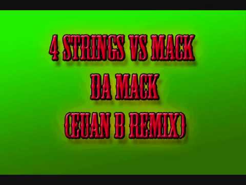 4 Strings Vs Mack - Da Mack (Euan B Remix)