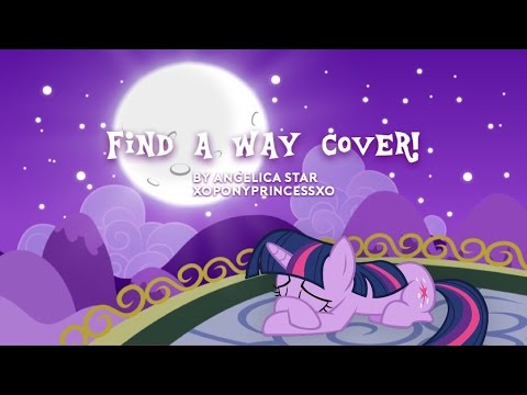 Find a Way Cover By: Princess Fluttershy (Angelica Star) ♡