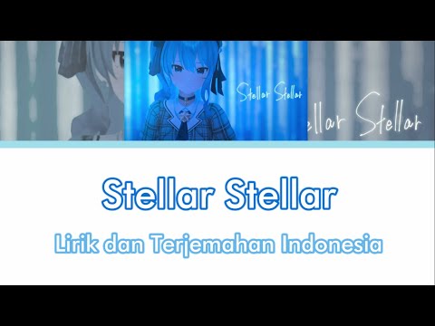 Stellar Stellar / Hoshimachi Suisei Lyrics (Romaji & Indonesia)