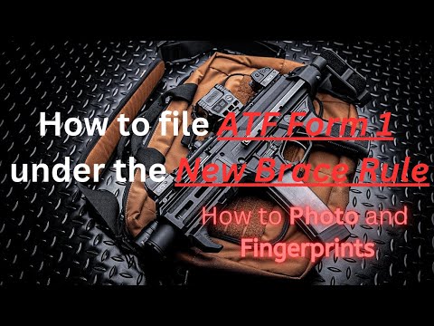 How to File ATF Form 1 SBR Under the Brace Rule - Fingerprint and Photo