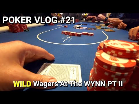 WILD WAGERS AT THE WYNN PT II! | Poker Vlog #21