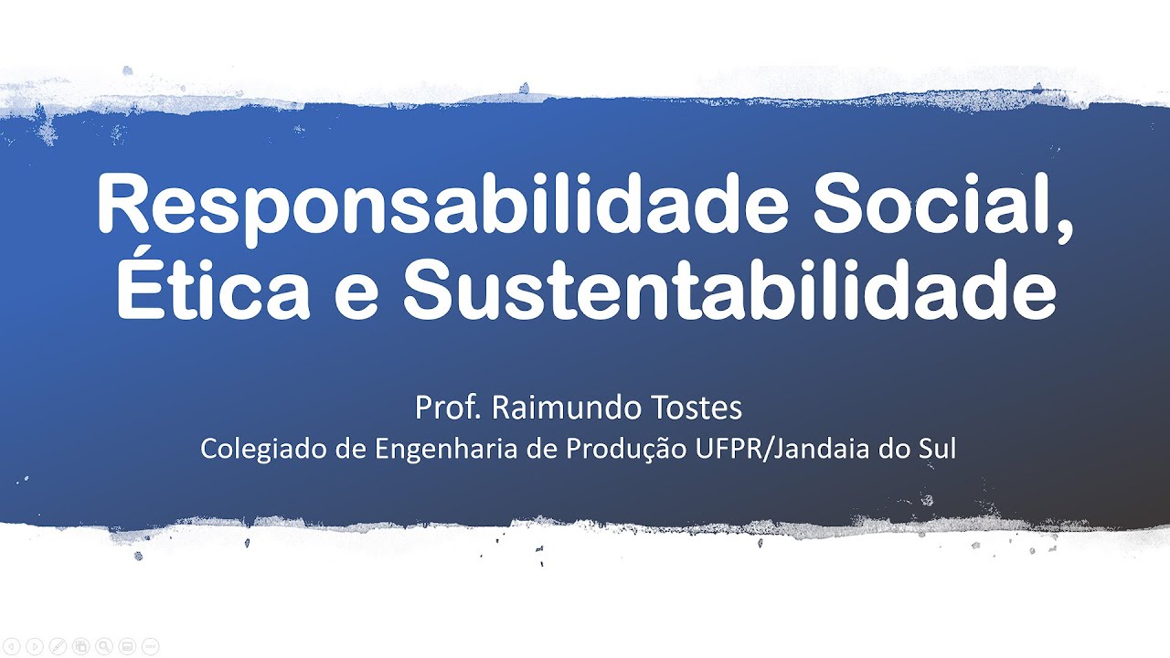 Responsabilidade Social, Ética e Sustentabilidade