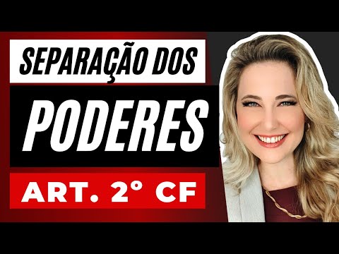 SEPARATION OF POWERS (CF/88 - Art. 2) | EXECUTIVE, LEGISLATIVE AND JUDICIARY IN THE CONSTITUTION