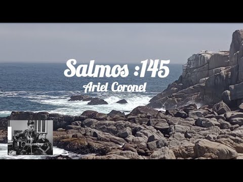 Salmos  145 / Ariel Coronel