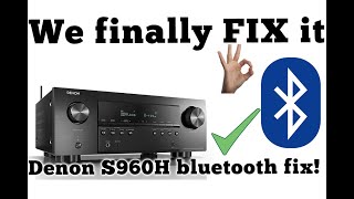 Denon S960h Bluetooth FIX - 100% working bluetooth in Denon AVR-S960h premium receiver 8K