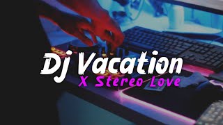 Download lagu Dj Old Vacation X Stereo Love || Dj Slow Style Old Enak Full Bass - DJ SANTUY mp3