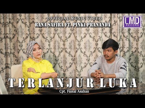 Rana Safira Ft. Pinki Prananda - Terlanjur Luka (Lagu Terbaru 2022) Official Music Video