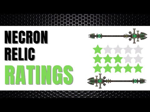 Necrons Relic Tactics & Ratings - Warhammer 40k - 9th Edition