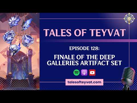 Finale of the Deep Galleries Artifact Set | Tales of Teyvat | #GenshinLore #Skirk #Irminsul #Seelie