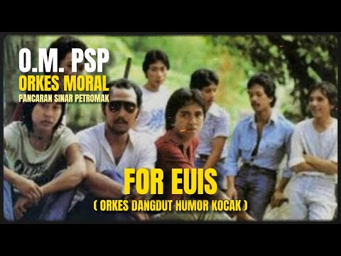OM PSP - FOR EUIS ( ORKES DANGDUT HUMOR )