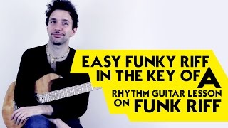 Easy Funky Riff in the Key of A - Rhythm Guitar Lesson on Funk Riff