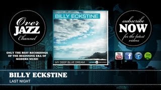 Billy Eckstine - Last Night (1945)