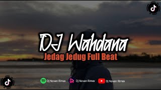 Download lagu DJ WAHDANA DANA || Jedag Jedug Full Beat Terbaru 2023 || Dj Novan mp3