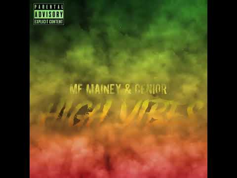 MF Mainey & Cenior - High Vibes (Audio)