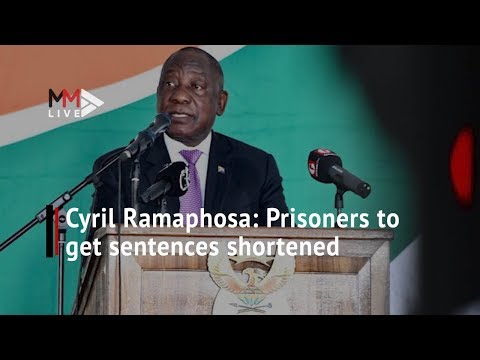 Prisoners sentences to be shortened, some to go free Cyril Ramaphosa