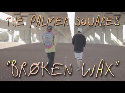 The Palmer Squares - Broken Wax (Official Music Video)