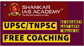 Shankar IAS ACADEMY Free Tnpsc and Upsc Coaching 🔥🔥