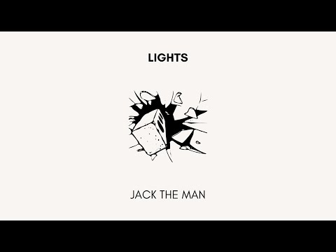 Jack the Man - Lights (Official Lyric Video)