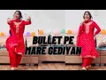 Bullet Pe Mare Gediyan Dance Fiza Chaudhary New Haryanvi Song