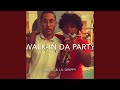 Walk In Da Party
