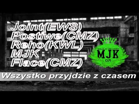 Joint X Postiwe X Reho X MJK X Flace-Wszystko przyjdzie z czasem