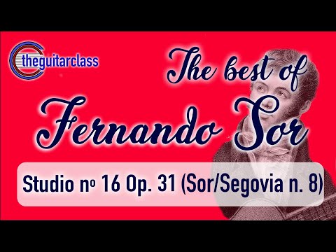 The best of  Fernando Sor  - Study  Op. 31 n. 16 (Sor/Segovia n. 8) [ slow detailed practice video ]