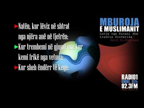 MBUROJA E MUSLIMANIT  16 Naten kur levizim ne shtrat/ Kur trembemi ne gjume/ Kur sheh enderr te keqe
